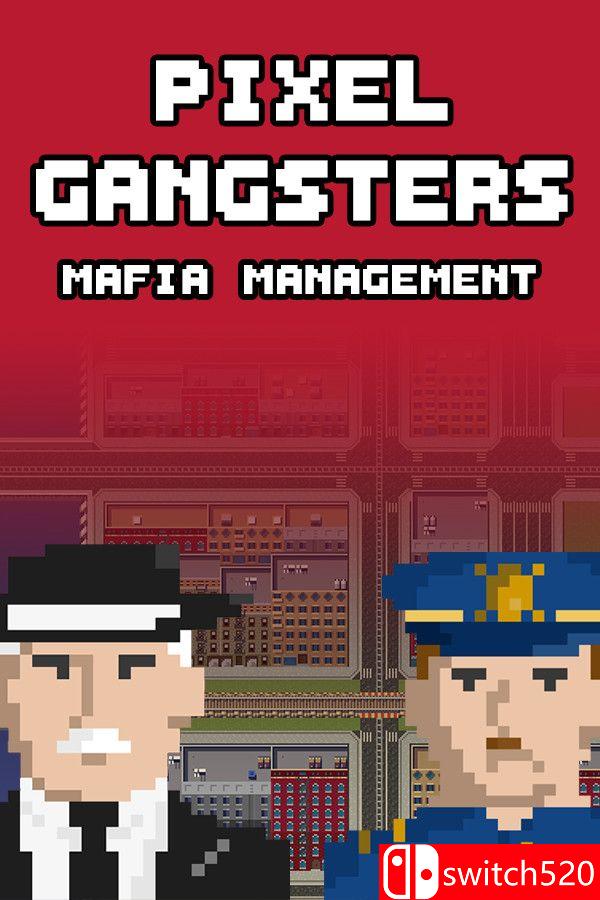 《像素黑帮：黑手党经理（Pixel Gangsters: Mafia Manager）》v10377910 [英文]-伏羲SAAS
