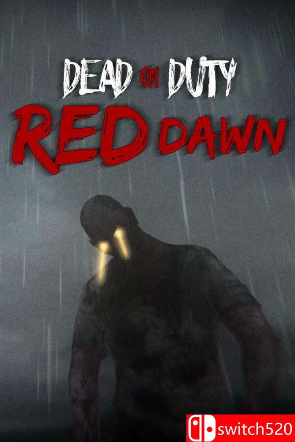 《殉职：赤色黎明（Dead On Duty: Red Dawn）》[英文]-伏羲SAAS