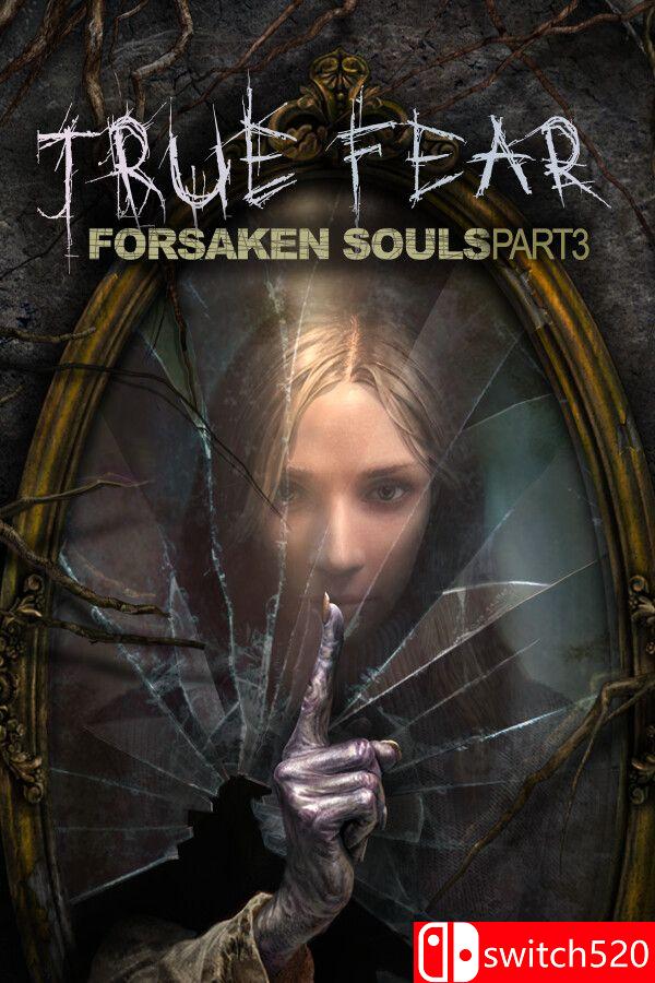 《真实恐惧：被遗弃的灵魂3（True Fear: Forsaken Souls P3）》v1.0.14 [中文/英文]-伏羲SAAS