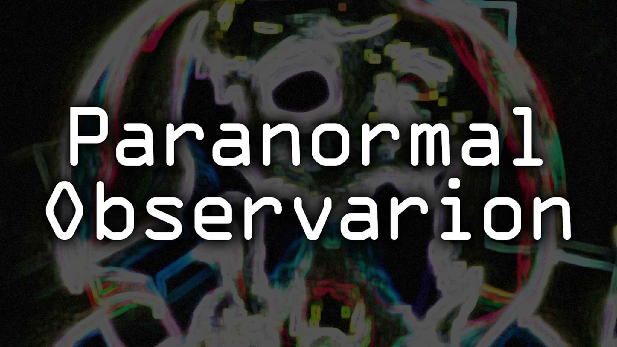 超自然观察 .Paranormal Observation 英语-伏羲SAAS