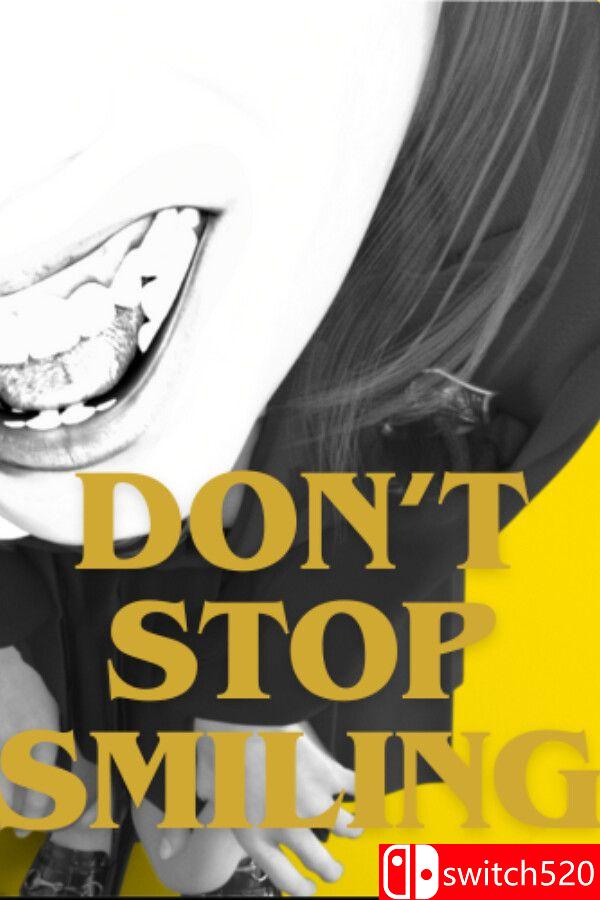 《不要停止微笑（DON’T STOP SMILING）》官方中文 [中文/繁体/英文/日语]-伏羲SAAS